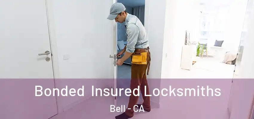  Bonded Insured Locksmiths Bell - CA