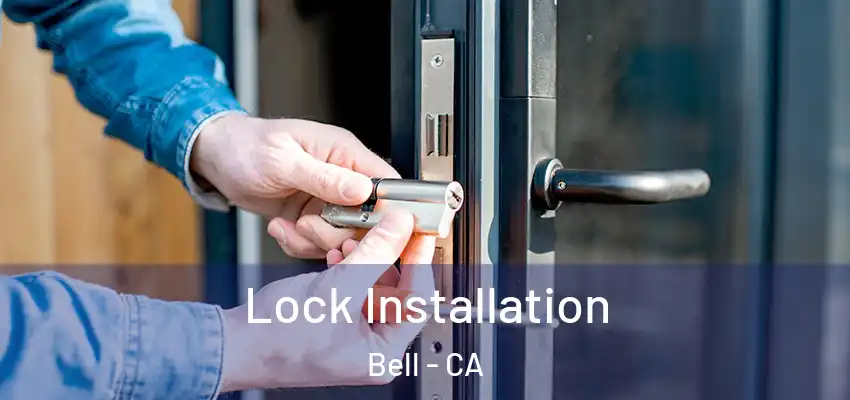  Lock Installation Bell - CA