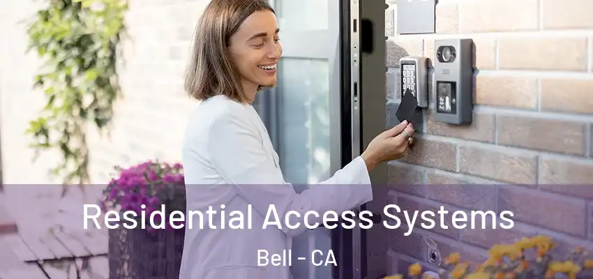  Residential Access Systems Bell - CA